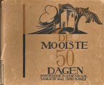 Bethanië Bloemendaal [ps. van Agnes Westermann] - De mooiste 50 dagen. Verlucht door Frans Hamer
