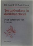 Dr. Tjaard W.R. de Haan - Terugdenken in dankbaarheid - Over schrijvers van vroeger