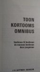 Kortooms, Toon - Omnibus (zie foto voor inhoud)