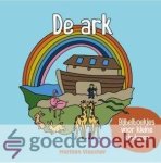 Visscher, Marleen - De ark *nieuw* --- Bijbelboekjes voor kleine kinderen