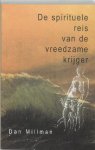 Millman , Dan . [ isbn 9789020256000 ]  2317 - De  Spirituele  Reis  van  de  Vreedzame  Krijger . ( Mystieke verhalen . ) Alles lijkt mis te gaan in het leven van sportleraar Dan Millman. Zijn huwelijk is niet zoals hij het diep in zijn hartgraag zou zien. Zijn werk bevredigt hem maar matig -