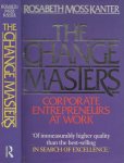 Moss Kanter, Rosabeth  .. engelstalig .. Designed by Edith  Fowler - The Change Masters. Innovation and Entrepreneurship in teh Anerican Corporation