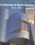 Tzonis, Alexander - Architecture in North America since 1960