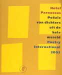  - Hotel Parnassus. Poëzie van dichters uit de hele wereld. Poetry International 2003