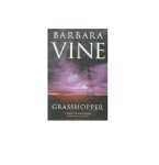 Barbara Vine - Grasshopper