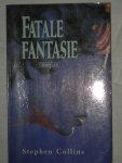 Collins, Stephen - Fatale fantasie
