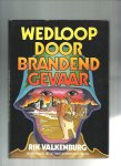 Valkenburg, Rik - Wedloop door brandend gevaar / 58 verhalen uit de tweede wereldoorlog Valkenburg, Rik - Wedloop door brandend gevaar / 58 verhalen uit de tweede wereldoorlog