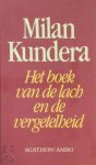 Milan Kundera 36426 - Het boek van de lach en de vergetelheid Vertaald door Jana Beranová