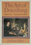 Svetlana Alpers - The Art of Describing Dutch Art in the Seventeenth Century