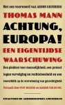 Thomas Mann - Achtung, Europa!