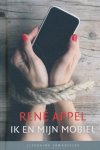 Rene Appel - Ik en mijn mobiel