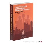 Geoffroy, Michel. - La super-classe mondiale contre les peuples. Préface de Jean-Yves Le Gallou.
