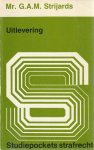 G.A.M. Strijards - Uitlevering