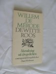 Mérode, Merode Willem de - De witte roos. Bloemlezing uit zijn gedichten, samengesteld en toegelicht door Hans Werkman