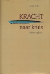 Poort, J.J. - Kracht naar kruis. Bijbels dagboek