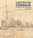 John Roberts - Destroyer Cossack Detailed in the Original Builders' plans