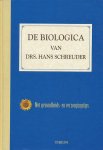 Posma, Rob / Schreuder, Drs. Hans - De biologica van drs. Hans Schreuder. Met gezondheids- en verzorgingstips. Fotografie: Paul Huf / Kees Scherer.
