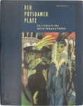 Katharina Henkel, Roland März - Der Potsdamer Platz Ernst Ludwig Kircher und der Untergang Preußens