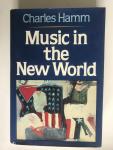 Charles Hamm - Music in the New World