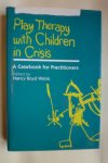 Nancy Boyd Webb - Play Therapy with Children in Crisis