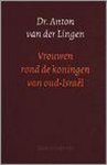 A. van der Lingen - VROUWEN ROND DE KONINGEN VAN OUD-IS