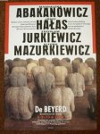 BEEKE, ANTHON. - ABAKANOWICZ - HATAS - JURKIEWICZ - MAZURKIEWICZ. Werken uit de collectie van het Nationaal Museum Wroclaw-Polen. De Beyerd, Breda 6.3-10.4 1994.