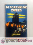 Haan, J. de - De torenklok zweeg.. --- De mislukte overrompeling van Sluis. Illustraties van Hein Kray