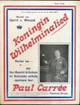 Carrée, Paul (repertoire): - Koningin Wilhelmina. Muziek Gerrit van Weezel [zang en piano]