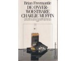 Brian Freemantke - De onverwoestbare Charlie Muffin