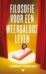 Lammert Kamphuis - Filosofie voor een weergaloos leven