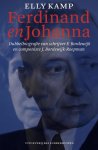 Elly Kamp - Ferdinand en Johanna dubbelbiografie van schrijver F. Bordewijk en componiste J. Bordewijk-Roepman