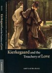 Hall, Amy Laura - Kierkegaard and the Treachery of Love