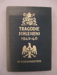 Kaps, Johannes - Die Tragödie Schlesiens 1945/46 in Dokumenten unter besonderer Berücksichtigung des Ersbistums Breslau.