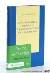 Meindertsma, J.M. - De kredietwaardigheidstoets bij kredietverlening aan consumenten. Meindertsma, J.M. - De kredietwaardigheidstoets bij kredietverlening aan consumenten.
