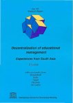 Govinda, R. - Decentralization of educational management: experiences from South Asia with case studies from: Bangladesh, India, Nepal, Pakistan, Sri Lanka