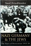 Saul Friedländer - Nazi Germany and the Jews