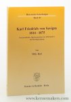 Real, Willy. - Karl Friedrich von Savigny 1814-1875 : ein preußisches Diplomatenleben im Jahrhundert der Reichsgründung.
