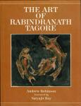 Andrew Robinson - The Art of Rabindranath Tagore