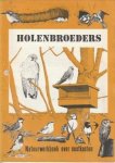 DAM, PETER VAN / WESTER, HENK / HALM, HENK VAN - Holenbroeders. Natuurwerkboek over nestkasten DAM, PETER VAN / WESTER, HENK / HALM, HENK VAN - Holenbroeders. Natuurwerkboek over nestkasten