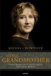 Kiesha Crowther 77407 - Little grandmother samen kunnen we de wereld creëren waarvan we dromen