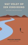 Paulien Bakker - Wat volgt op een vergissing Een Iraakse familiegeschiedenis