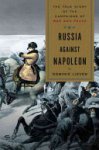 D. C. B. Lieven - Russia Against Napoleon D. C. B. Lieven - Russia Against Napoleon