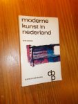 KERSTEN, WIM, - Moderne kunst in Nederland. Een museumrondgang.