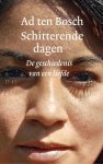 Ad ten Bosch - Schitterende dagen De geschiedenis van een liefde