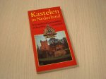Schellart,M.J.I.A. e.a. - Kastelen in Nederland - Een rondreis langs burchten en kastelen in ons land.