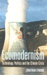 SYMONS, J. - Ecomodernism. Technology, politics and the climate crisis.