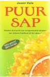 Vale, Jason - Puur sap - ontdek de kracht van versgemaakte sappen