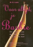 M.G. Lord bewerking: Karin Spaink & Caroline Boone - Voor altijd, je Barbie. De officieuze biografie van een echte pop