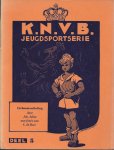 Jelles, Joh. - K.N.V.B. Jeugdsportserie Deel 5 -Lichaamsscholing