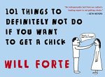 Will Forte 290373 - 101 Things to Definitely Not Do If You Want to Get a Chick